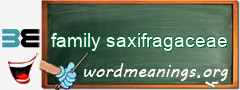 WordMeaning blackboard for family saxifragaceae